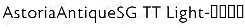 AstoriaAntiqueSG TT Light字体转换